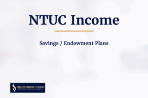 NTUC Income Savings Endowment Plans