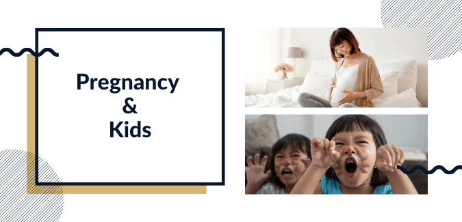 Pregnancy & kids