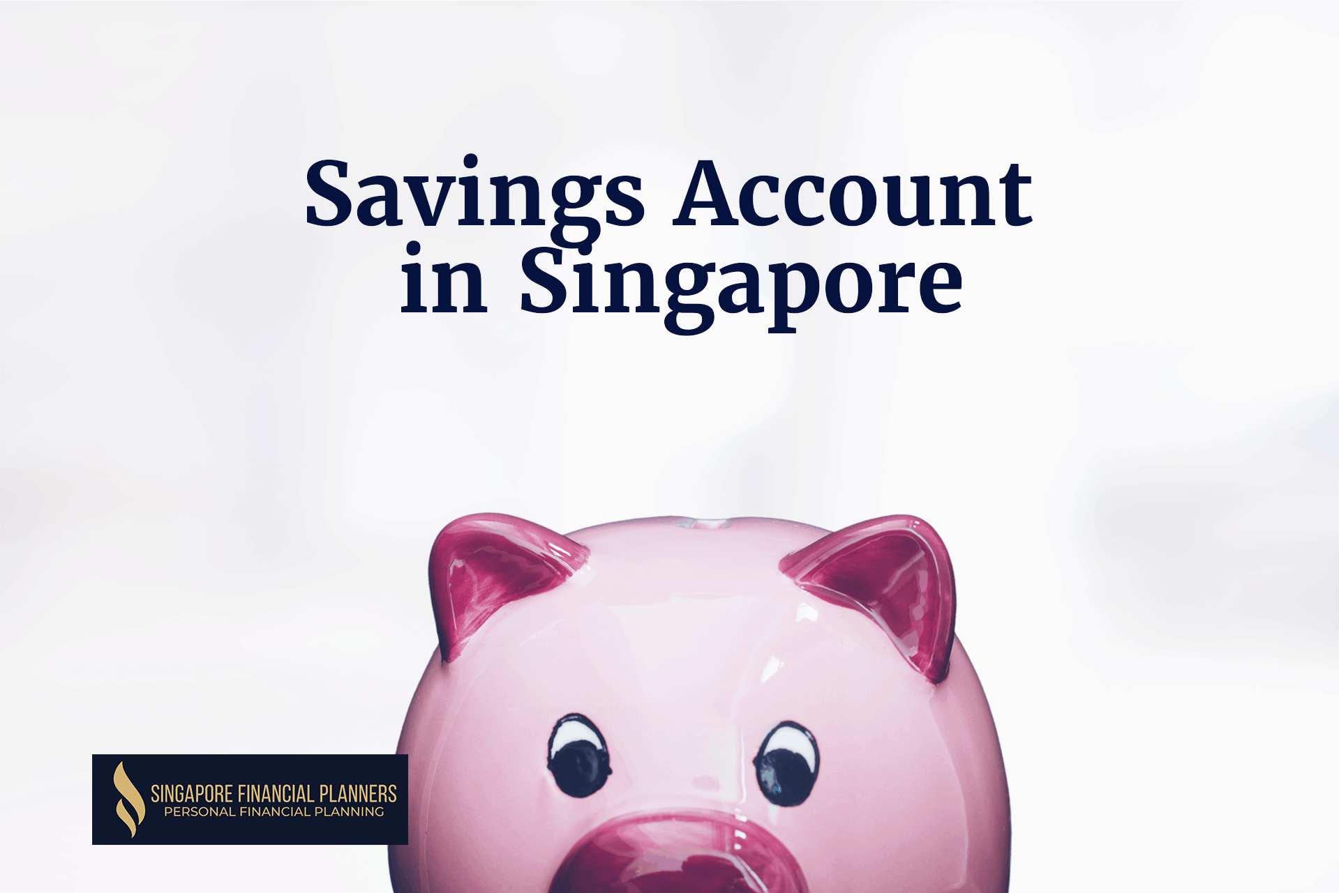Best Savings Account in Singapore A Definitive Guide [2024]