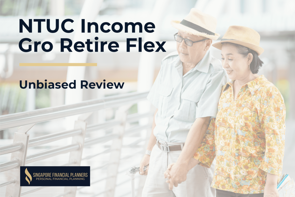 NTUC Income gro retire flex review