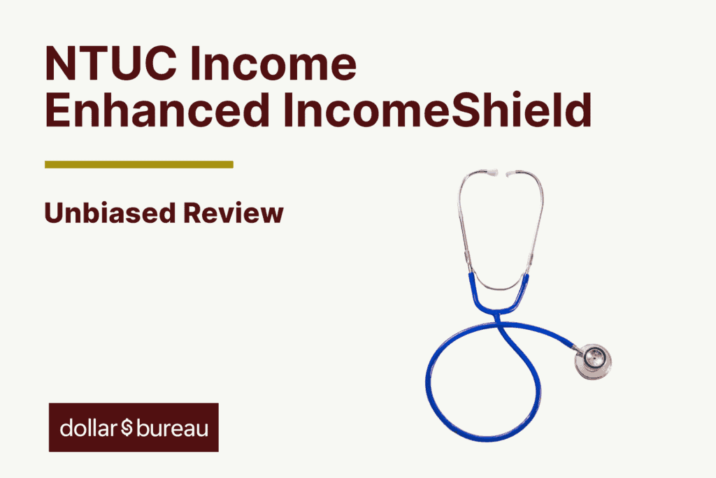 NTUC Income Enhanced IncomeShield review