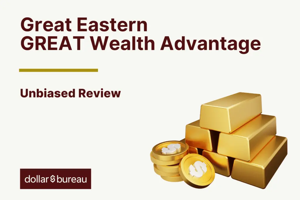 Great Eastern GREAT Wealth Advantage Review