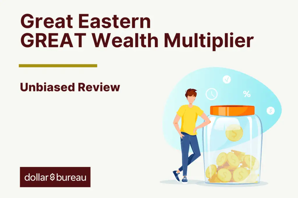 Great Eastern GREAT Wealth Multiplier Review