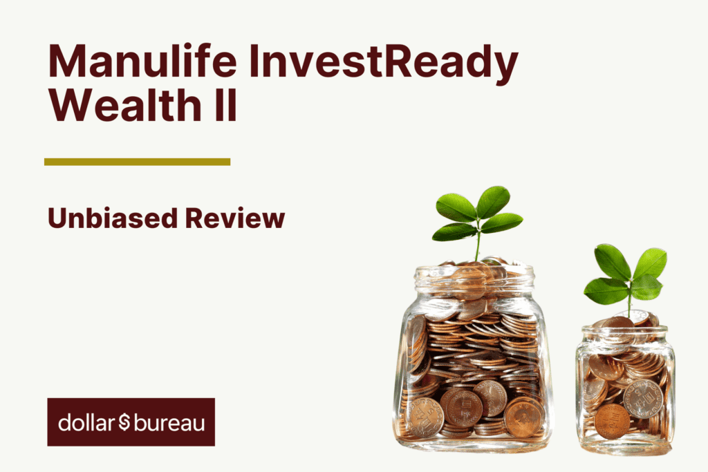 Manulife InvestReady Wealth II Review
