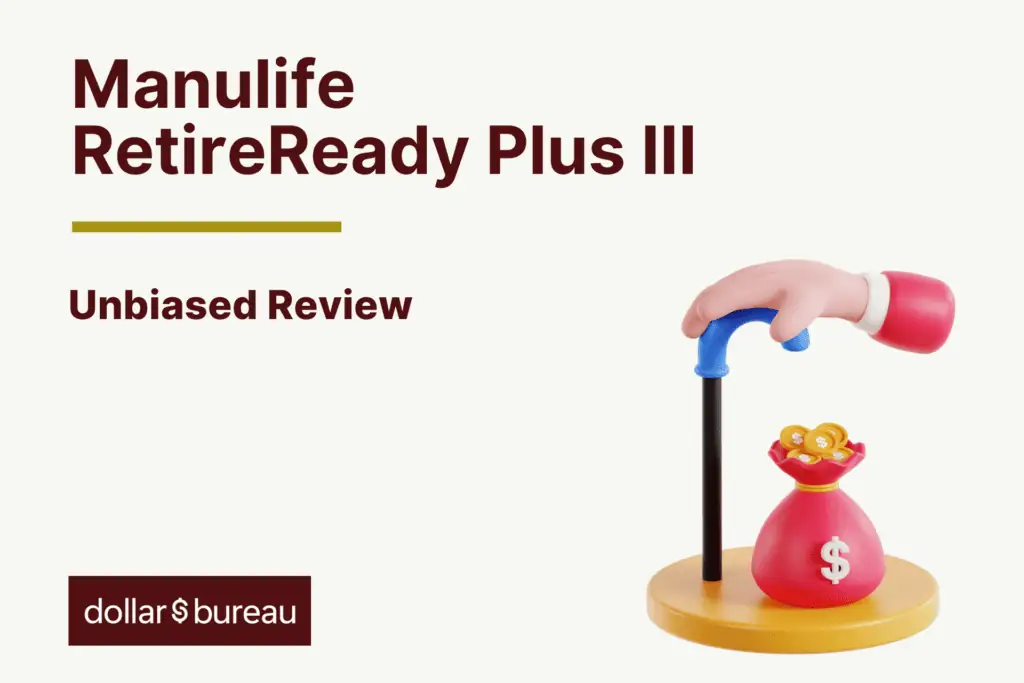 Manulife RetireReady Plus III Review